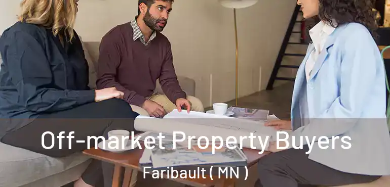  Off-market Property Buyers Faribault ( MN )