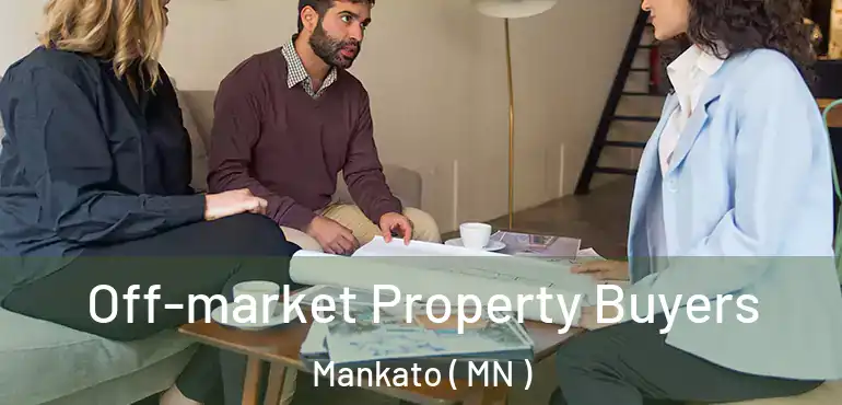  Off-market Property Buyers Mankato ( MN )