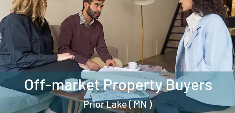  Off-market Property Buyers Prior Lake ( MN )