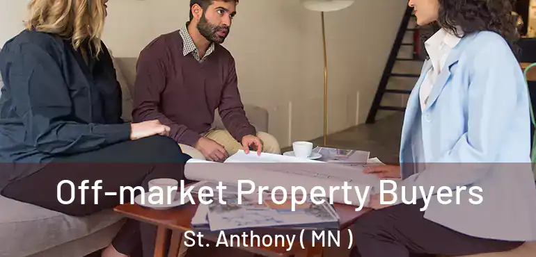  Off-market Property Buyers St. Anthony ( MN )