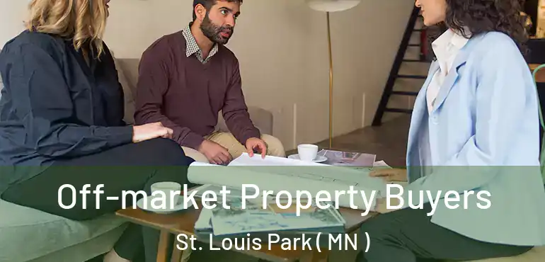 Off-market Property Buyers St. Louis Park ( MN )