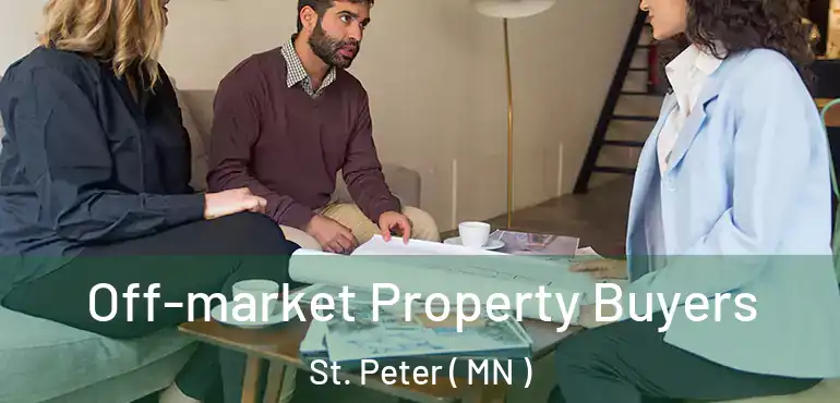  Off-market Property Buyers St. Peter ( MN )