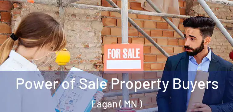  Power of Sale Property Buyers Eagan ( MN )