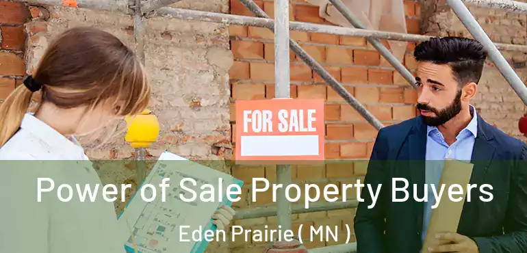  Power of Sale Property Buyers Eden Prairie ( MN )