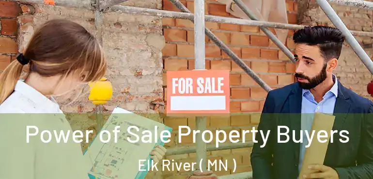  Power of Sale Property Buyers Elk River ( MN )