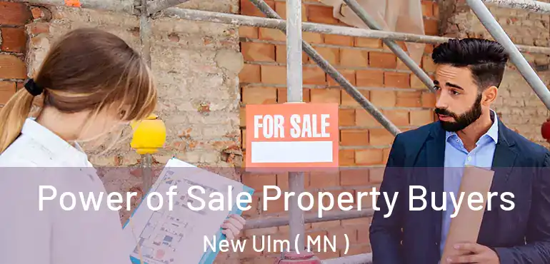  Power of Sale Property Buyers New Ulm ( MN )