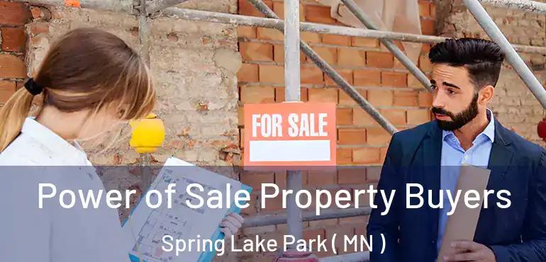  Power of Sale Property Buyers Spring Lake Park ( MN )