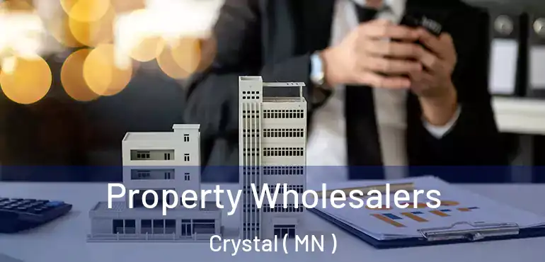  Property Wholesalers Crystal ( MN )