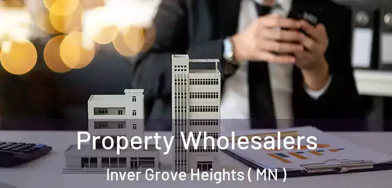  Property Wholesalers Inver Grove Heights ( MN )