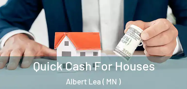  Quick Cash For Houses Albert Lea ( MN )