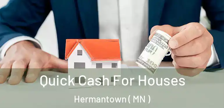  Quick Cash For Houses Hermantown ( MN )