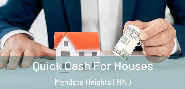  Quick Cash For Houses Mendota Heights ( MN )