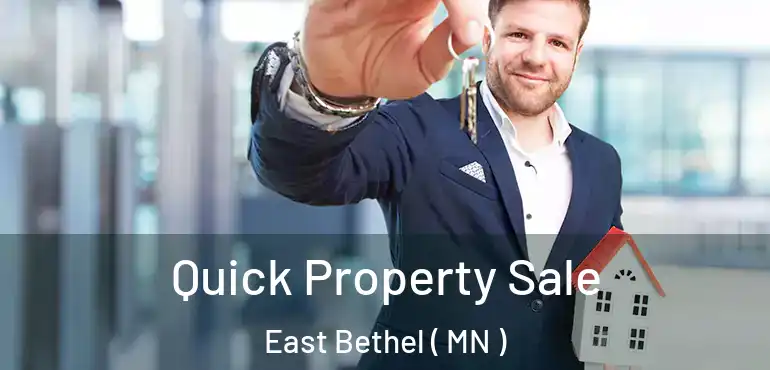  Quick Property Sale East Bethel ( MN )