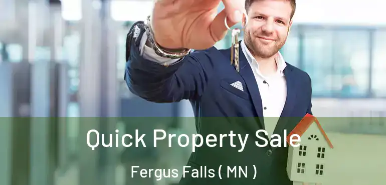  Quick Property Sale Fergus Falls ( MN )