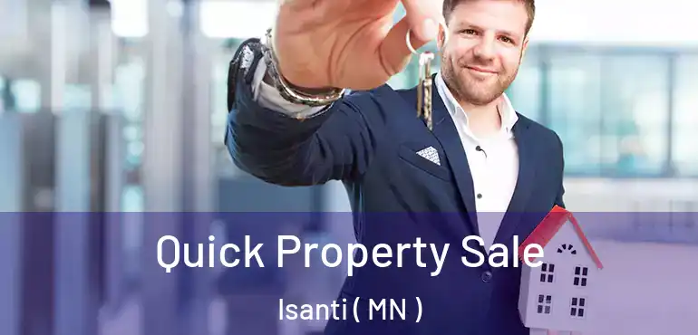  Quick Property Sale Isanti ( MN )