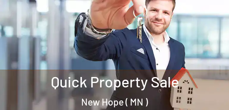  Quick Property Sale New Hope ( MN )