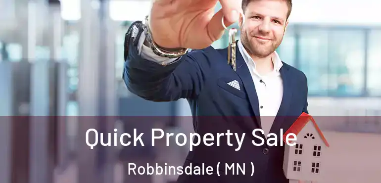 Quick Property Sale Robbinsdale ( MN )