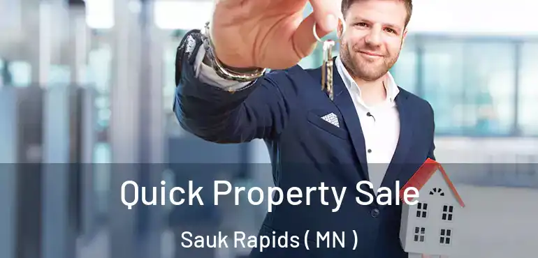  Quick Property Sale Sauk Rapids ( MN )