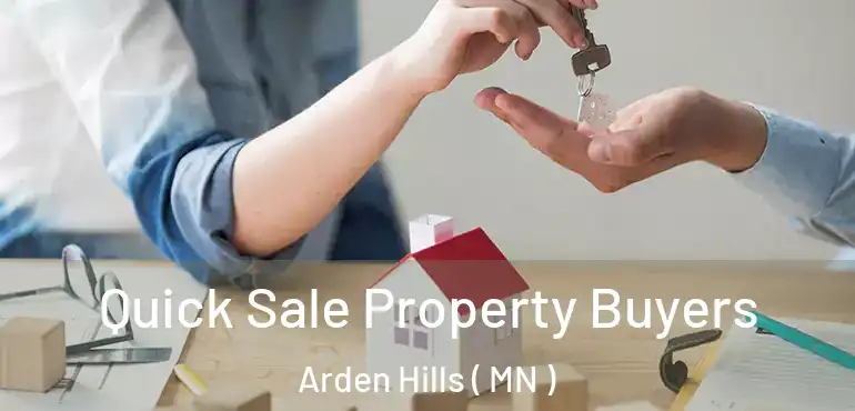  Quick Sale Property Buyers Arden Hills ( MN )