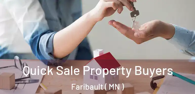  Quick Sale Property Buyers Faribault ( MN )