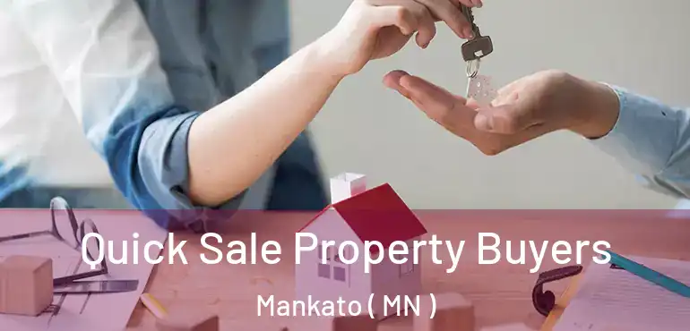  Quick Sale Property Buyers Mankato ( MN )