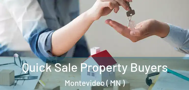  Quick Sale Property Buyers Montevideo ( MN )