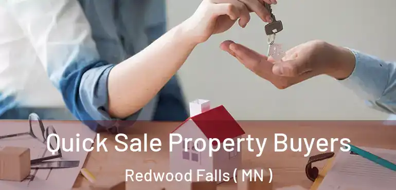  Quick Sale Property Buyers Redwood Falls ( MN )