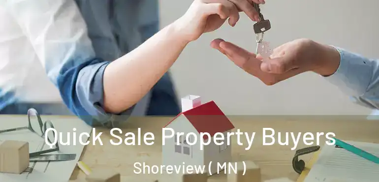  Quick Sale Property Buyers Shoreview ( MN )