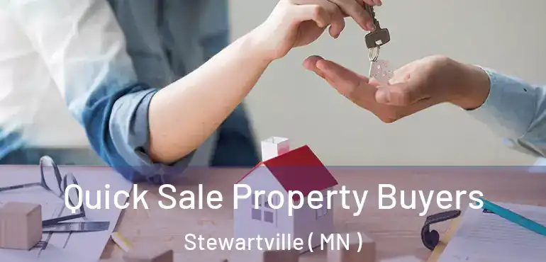  Quick Sale Property Buyers Stewartville ( MN )
