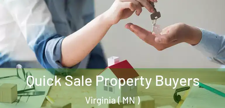  Quick Sale Property Buyers Virginia ( MN )