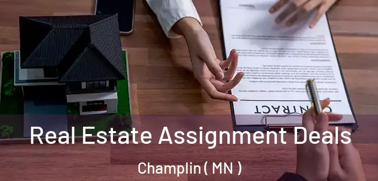  Real Estate Assignment Deals Champlin ( MN )