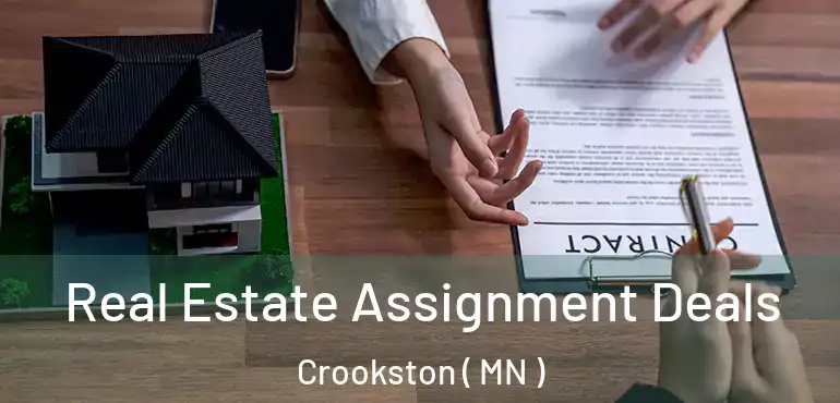  Real Estate Assignment Deals Crookston ( MN )