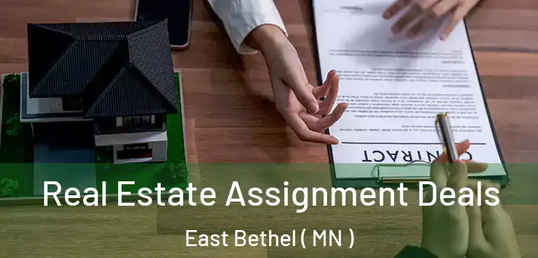  Real Estate Assignment Deals East Bethel ( MN )