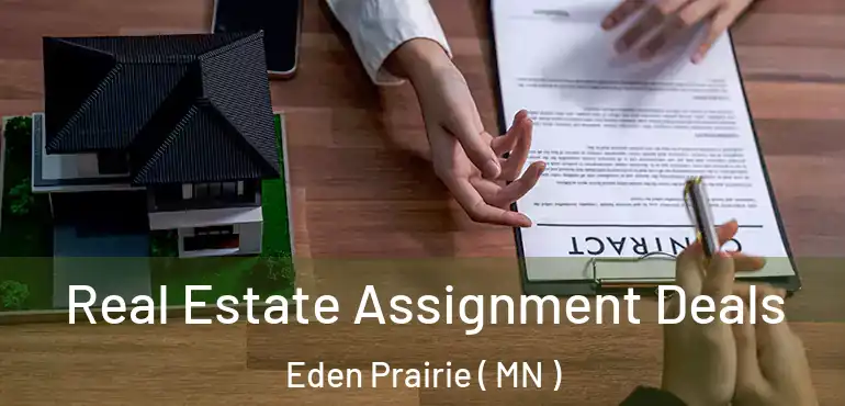  Real Estate Assignment Deals Eden Prairie ( MN )