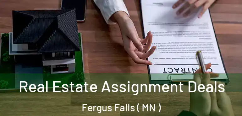  Real Estate Assignment Deals Fergus Falls ( MN )