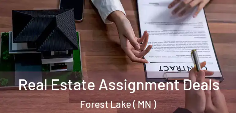  Real Estate Assignment Deals Forest Lake ( MN )