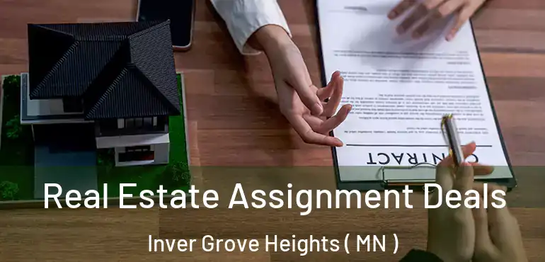  Real Estate Assignment Deals Inver Grove Heights ( MN )