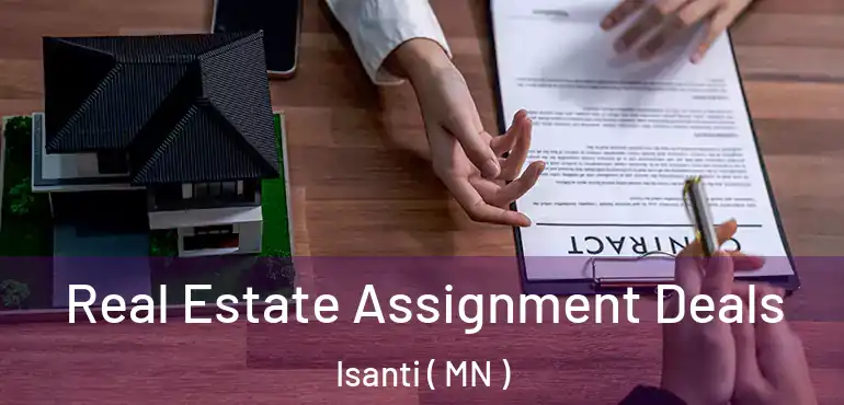  Real Estate Assignment Deals Isanti ( MN )
