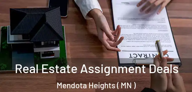  Real Estate Assignment Deals Mendota Heights ( MN )