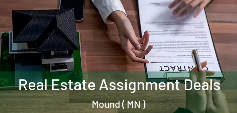  Real Estate Assignment Deals Mound ( MN )