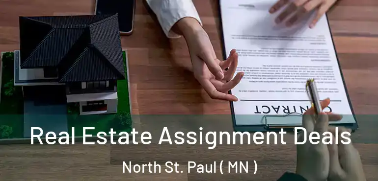  Real Estate Assignment Deals North St. Paul ( MN )