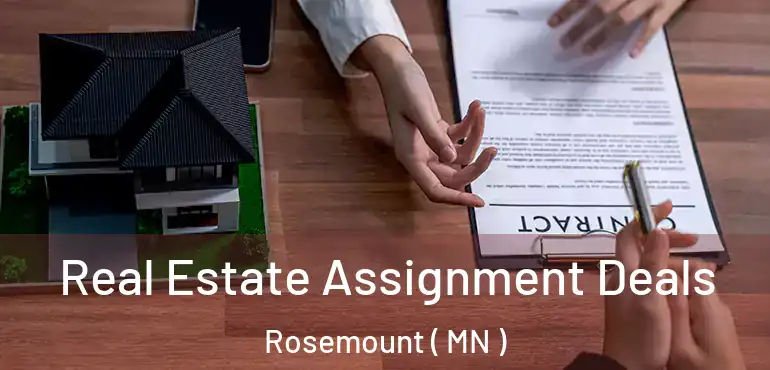  Real Estate Assignment Deals Rosemount ( MN )