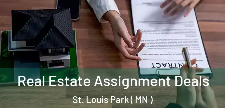  Real Estate Assignment Deals St. Louis Park ( MN )