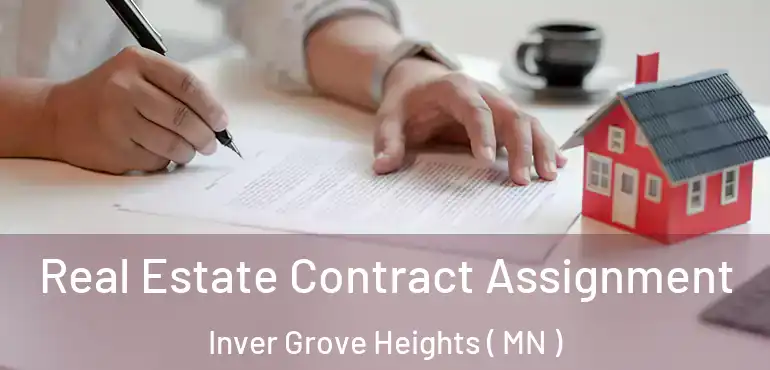  Real Estate Contract Assignment Inver Grove Heights ( MN )