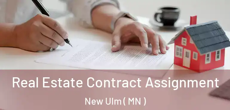  Real Estate Contract Assignment New Ulm ( MN )