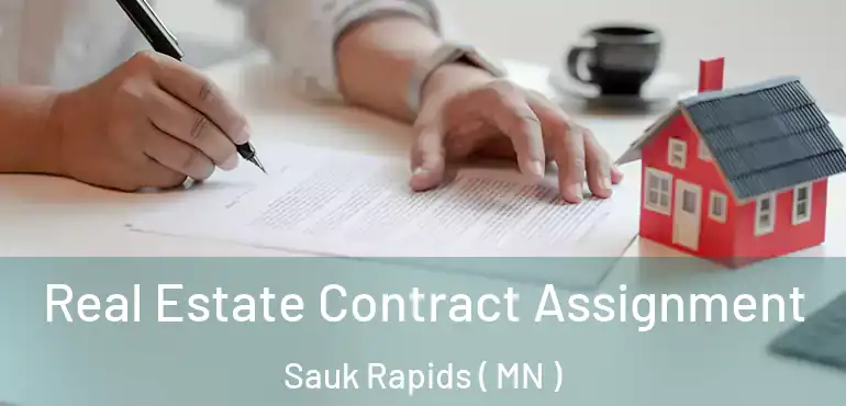  Real Estate Contract Assignment Sauk Rapids ( MN )