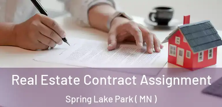  Real Estate Contract Assignment Spring Lake Park ( MN )