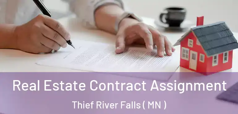  Real Estate Contract Assignment Thief River Falls ( MN )