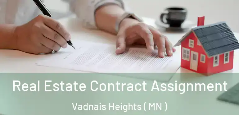  Real Estate Contract Assignment Vadnais Heights ( MN )