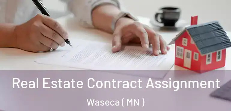  Real Estate Contract Assignment Waseca ( MN )